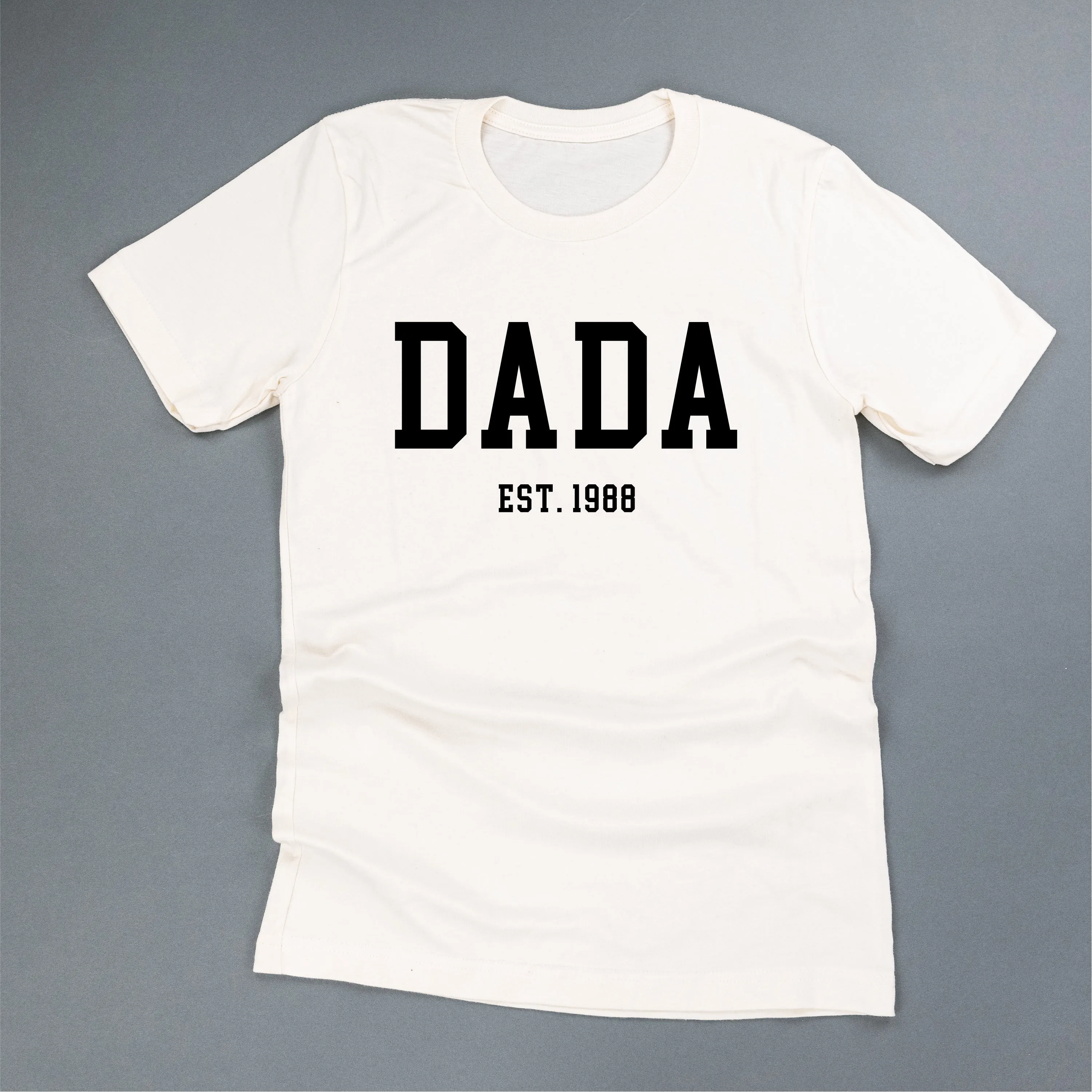 DADA - EST. (Select Your Year) - Unisex Tee