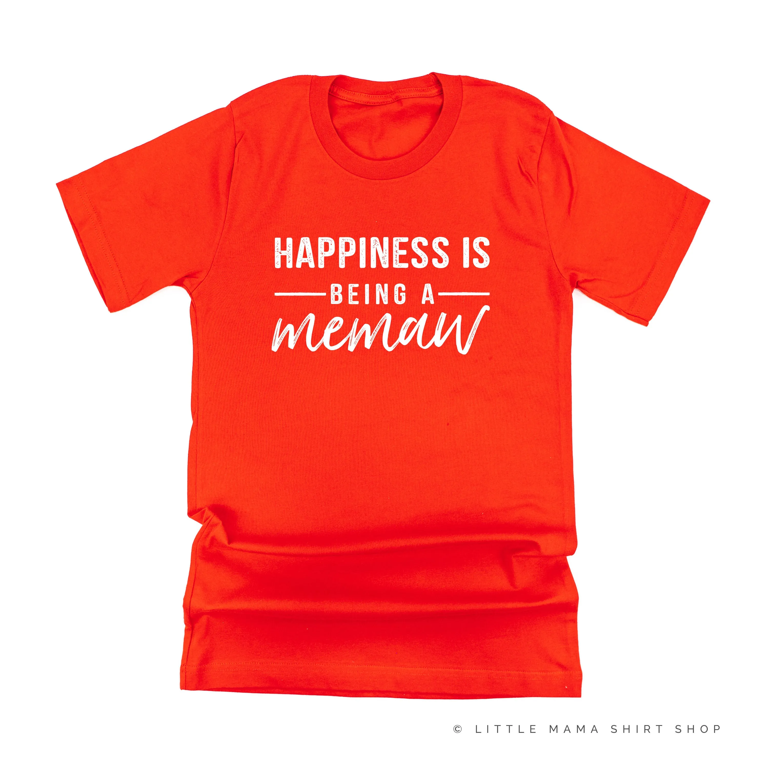 Happiness is Being A Memaw - Unisex Tee